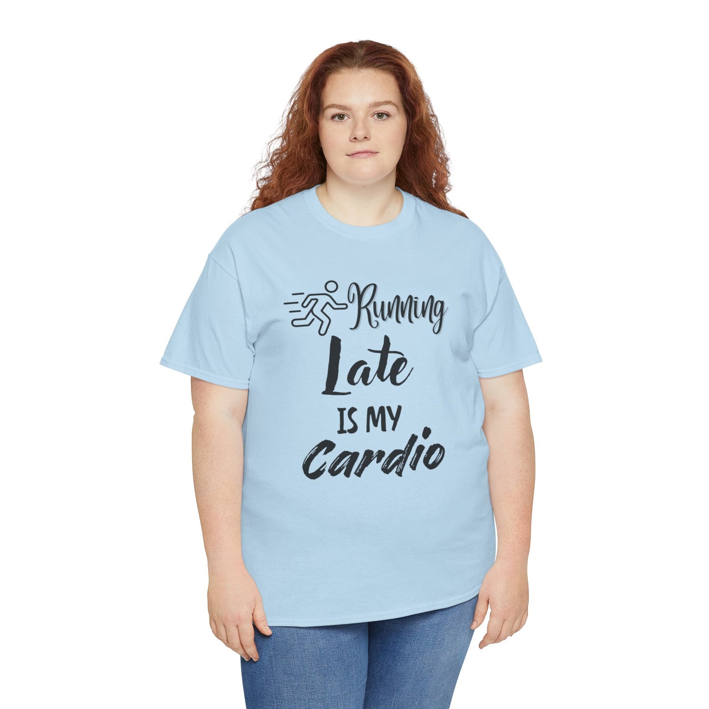 Running Late Is My Cardio Unisex Heavy Cotton Tee