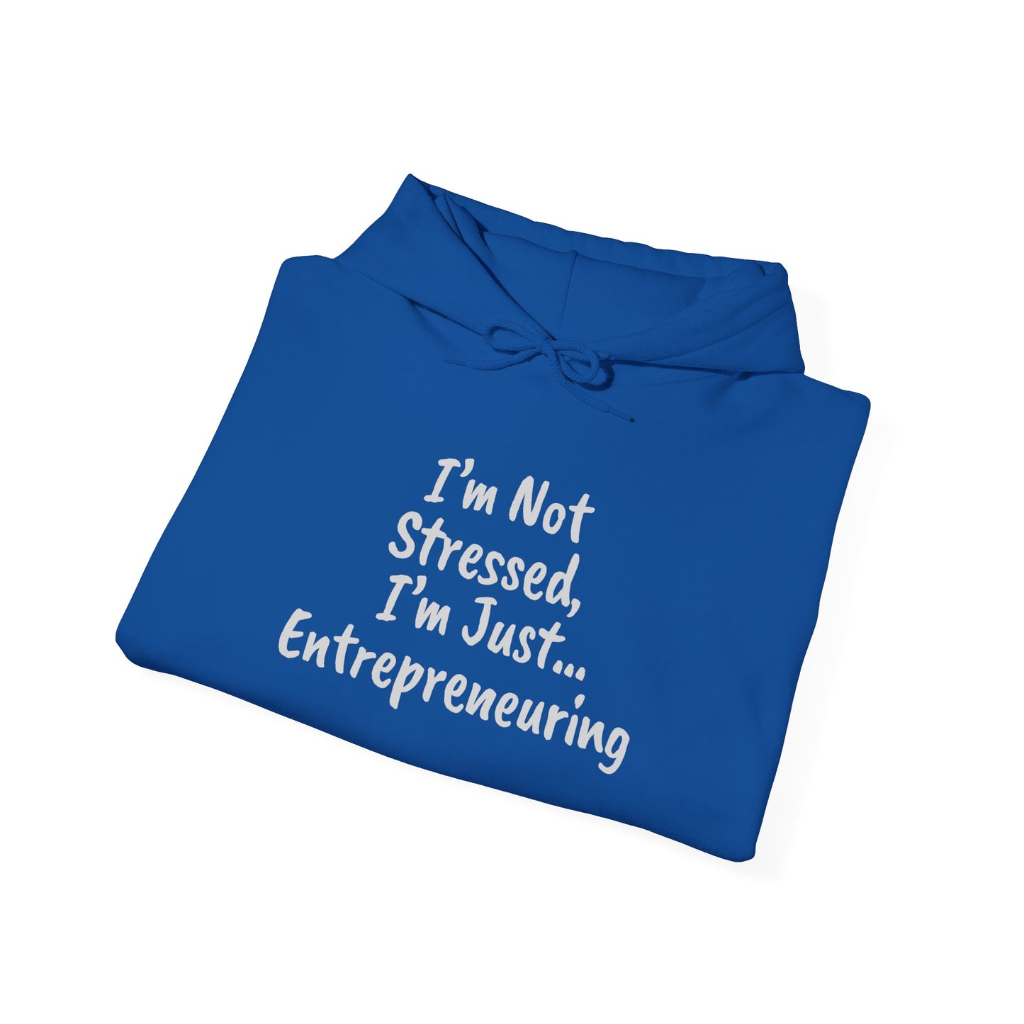 Entrepreneur Hoodie - "I'm Not Stressed, I'm Just..." Heavy Blend Sweatshirt for Creatives