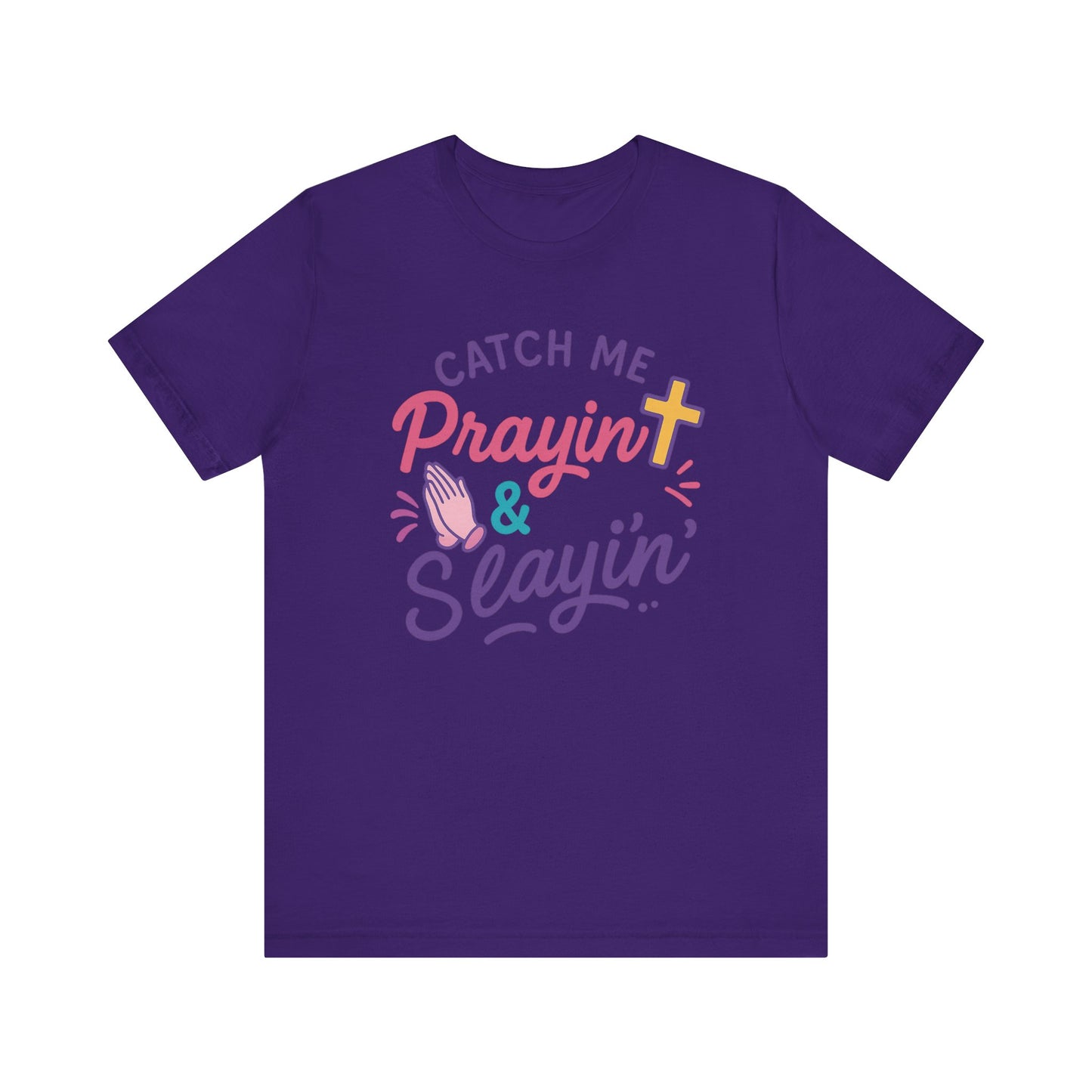 Catch Me Pray'in & Slay'in Unisex Tee, Inspiration T-Shirt, Faith-Based Apparel, Positive Vibe Shirt, Casual Religious Gift