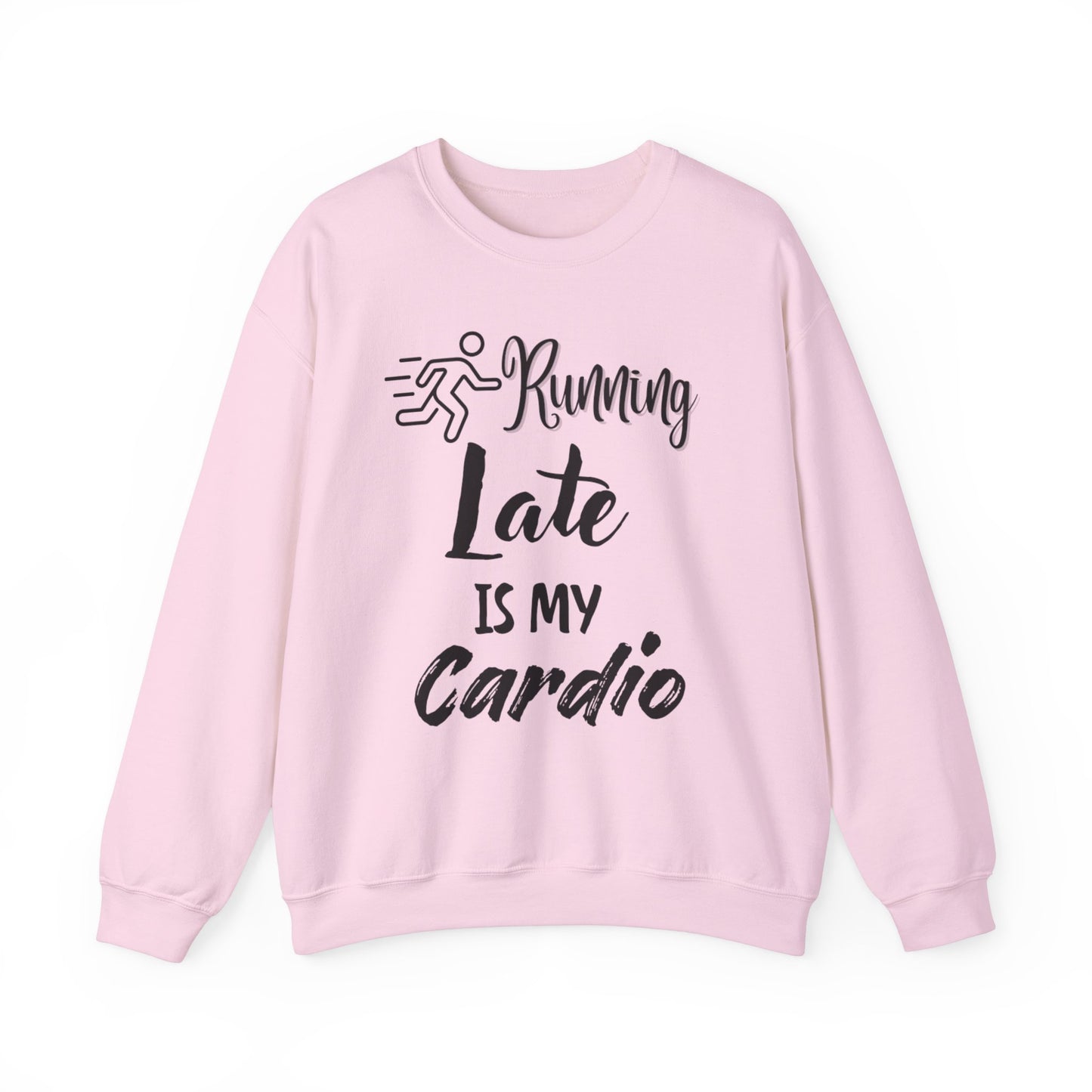 Running Late Is My Cardio Unisex Crewneck Sweatshirt - Cozy Activewear for Fitness Enthusiasts