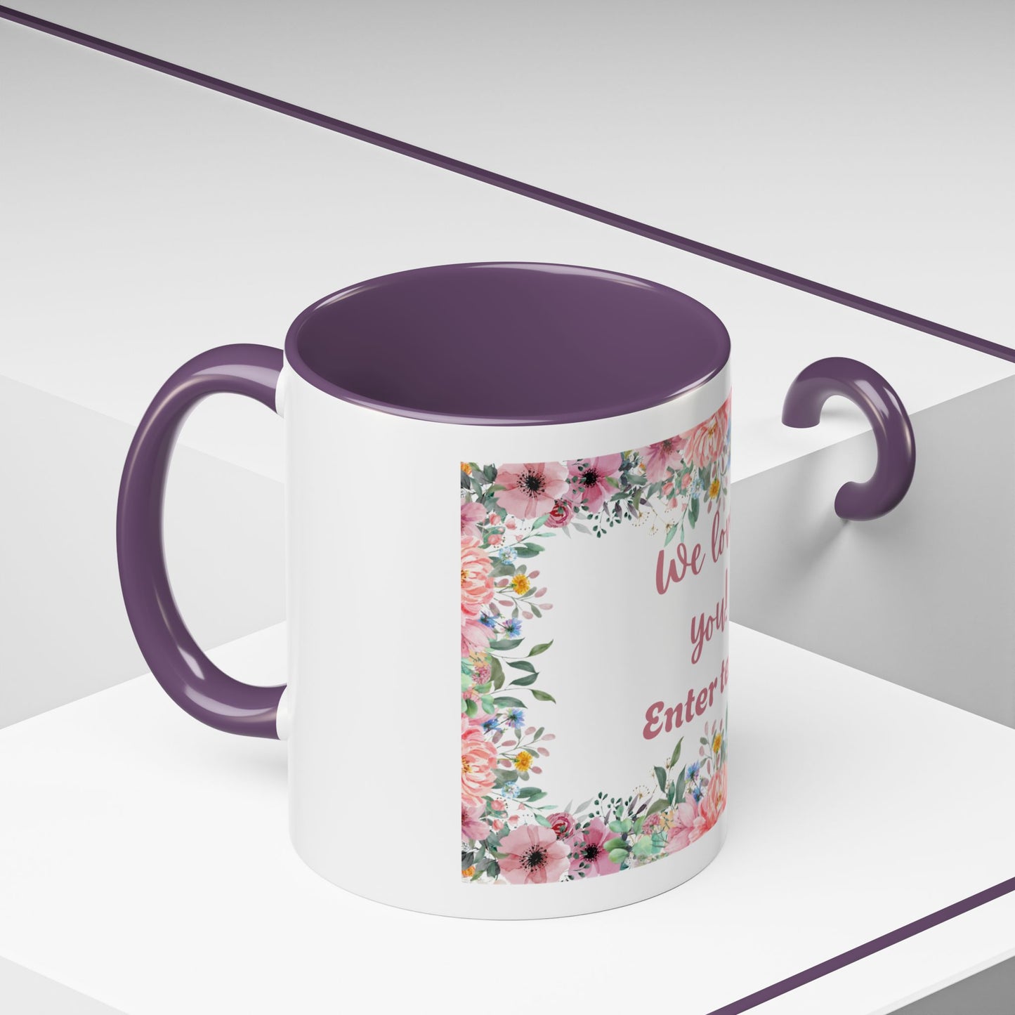 Floral Accent Coffee Mug - "We Love You!" Personalized Gift
