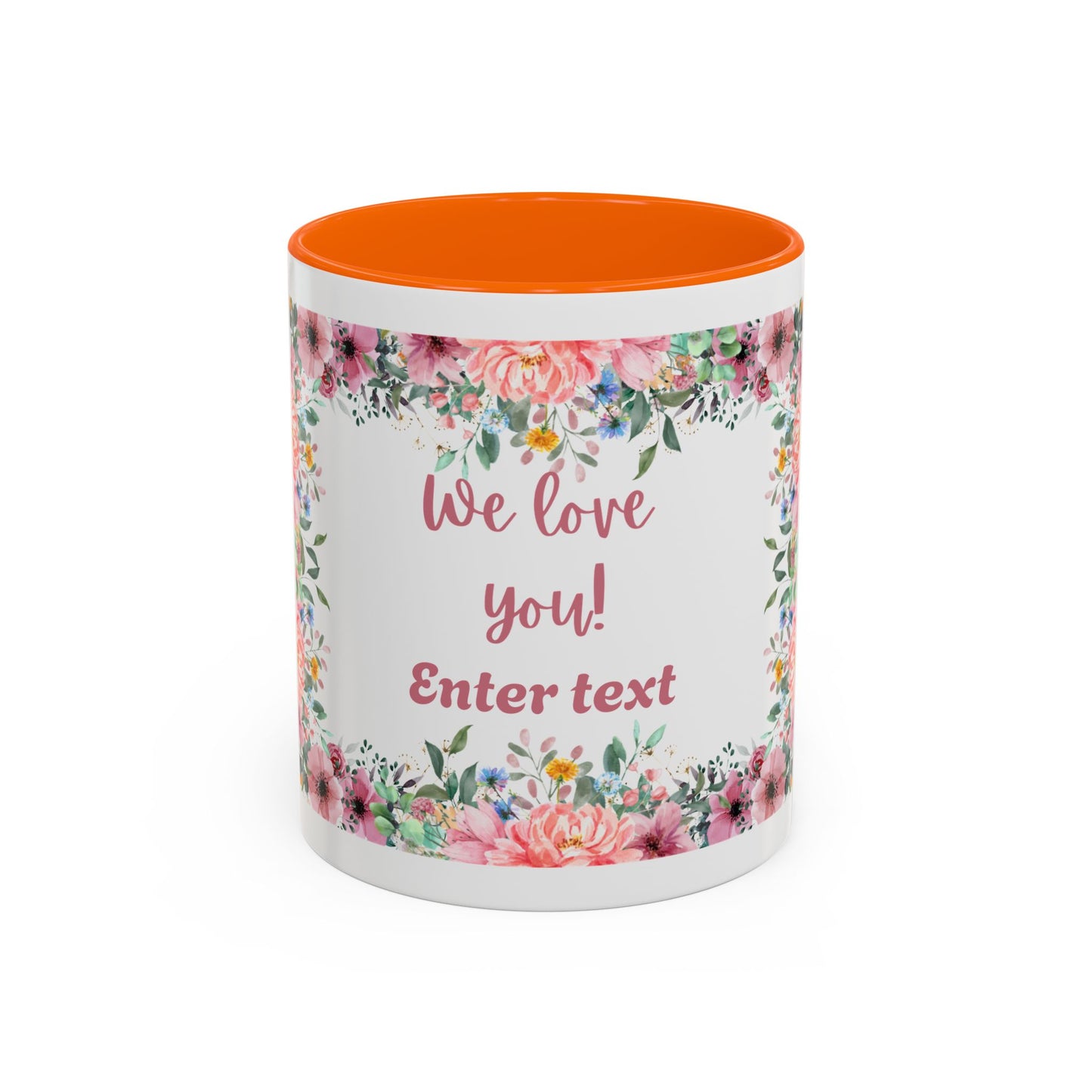 Floral Accent Coffee Mug - "We Love You!" Personalized Gift