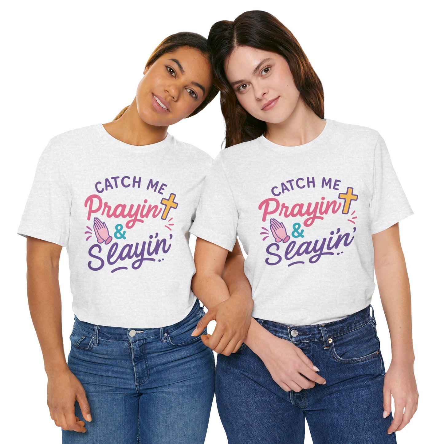 Catch Me Pray'in & Slay'in Unisex Tee, Inspiration T-Shirt, Faith-Based Apparel, Positive Vibe Shirt, Casual Religious Gift