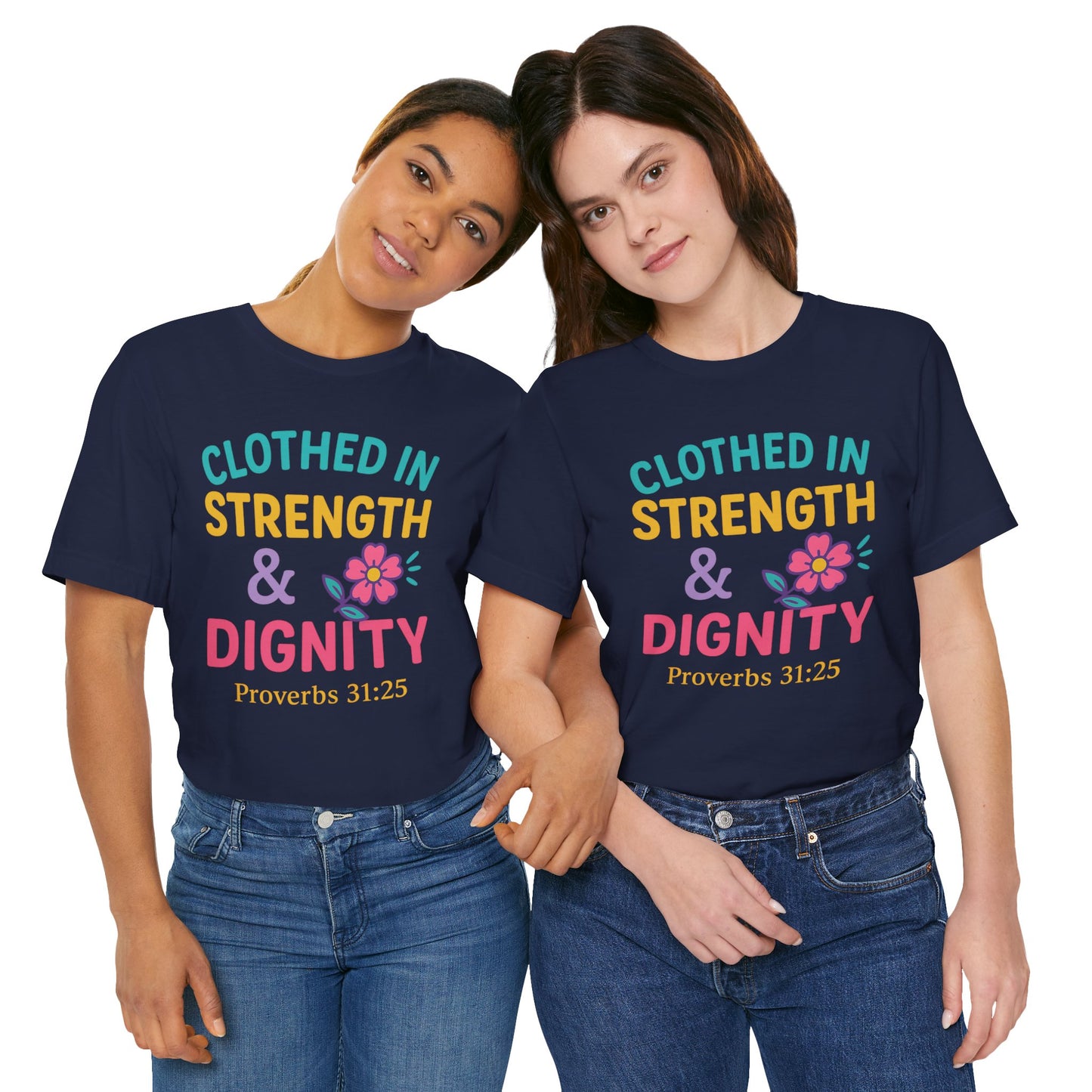 Strength & Dignity Tee, Inspirational Shirt, Proverbs 31:25 T-Shirt, Faith-Based Apparel, Motivational Gift for Her