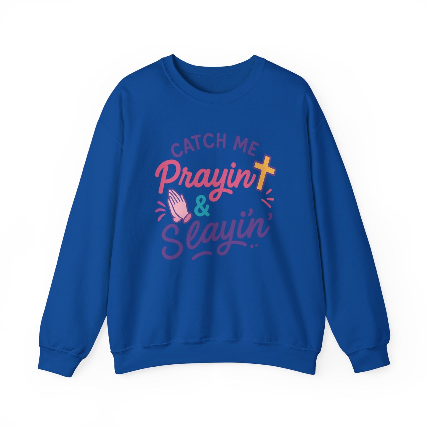Catch Me Pray'in & Slay'in Unisex Crewneck Sweatshirt, Faith-Inspired Apparel, God Quote Gift, Cute Christian Sweater, Cozy Church Outfit