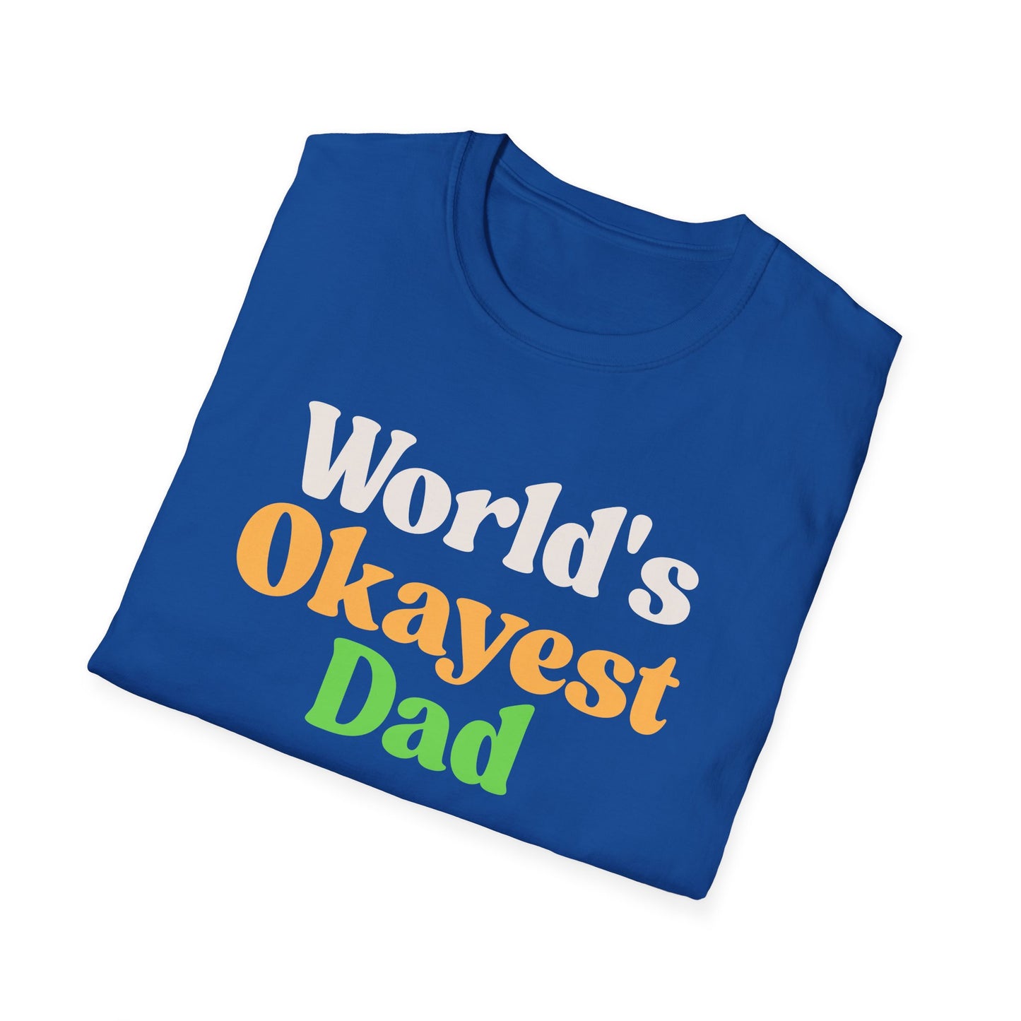 World's Okayest Dad Unisex Softstyle T-Shirt, Father's Day Gift, Casual Dad Tee, Funny Dad T-Shirt, Gift for Him, Dad Humor Shirt