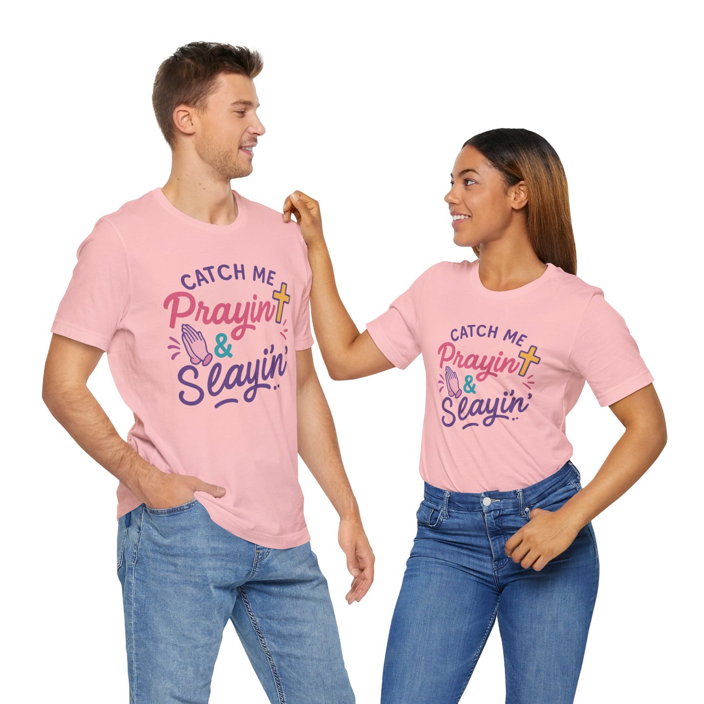 Catch Me Pray'in & Slay'in Unisex Tee, Inspiration T-Shirt, Faith-Based Apparel, Positive Vibe Shirt, Casual Religious Gift
