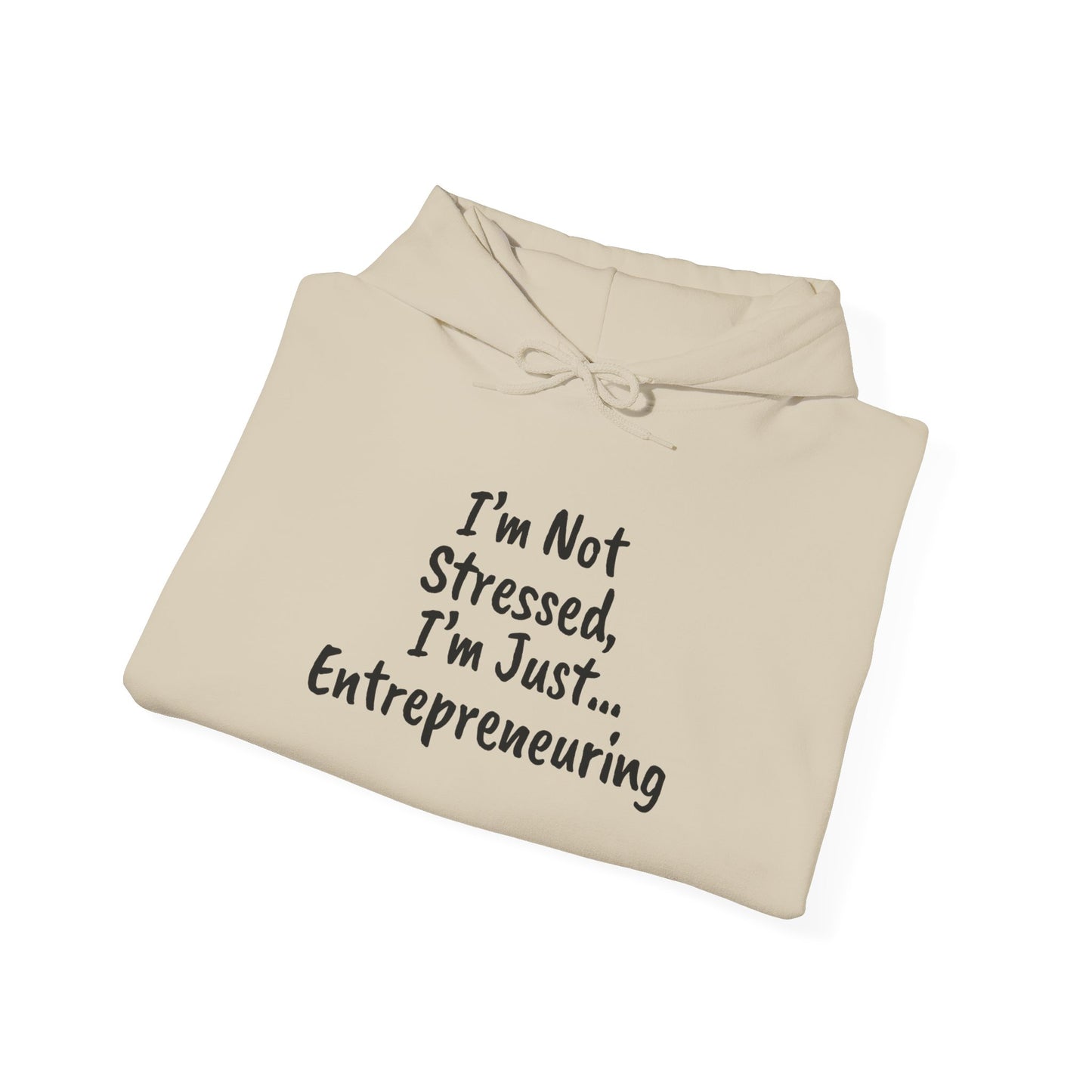 Entrepreneur Hoodie - "I'm Not Stressed, I'm Just..." Heavy Blend Sweatshirt for Creatives