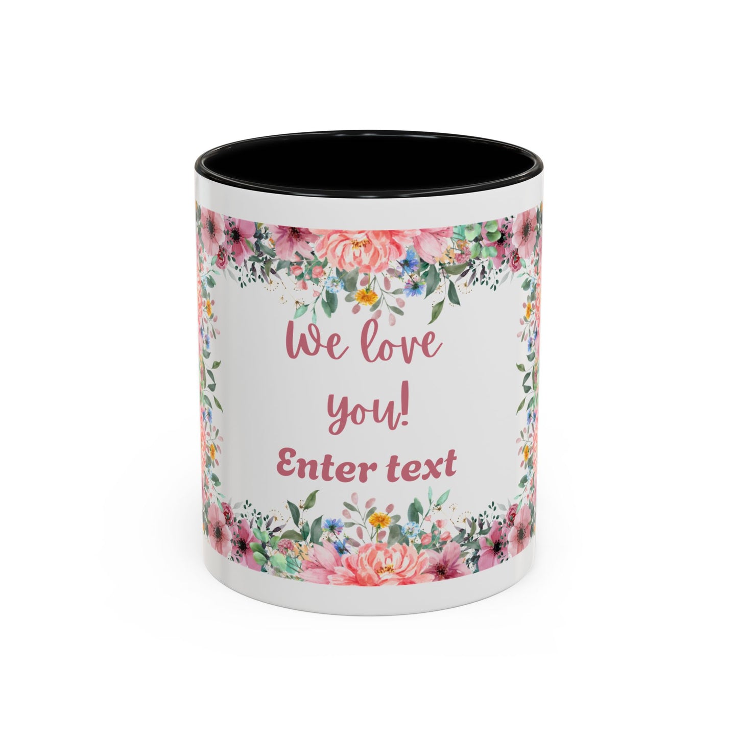 Floral Accent Coffee Mug - "We Love You!" Personalized Gift