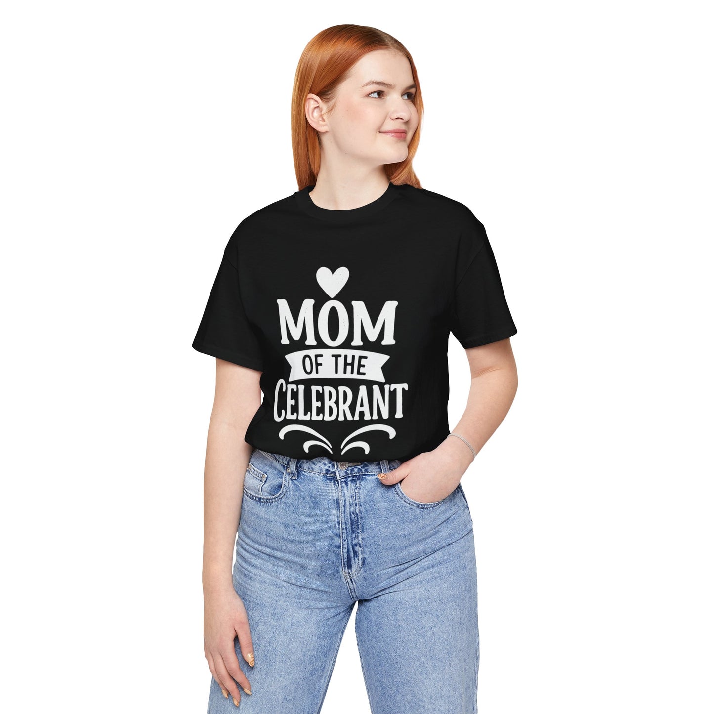Mom of the Celebrant Short Sleeve Tee | Perfect for Celebrations, Birthday Parties, Family Gatherings, Mother's Day, Gifts