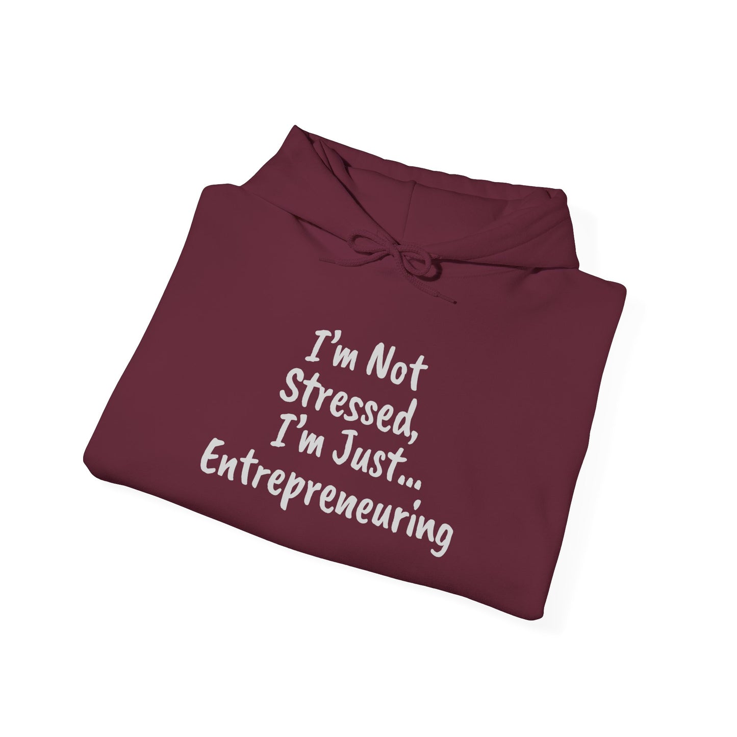 Entrepreneur Hoodie - "I'm Not Stressed, I'm Just..." Heavy Blend Sweatshirt for Creatives