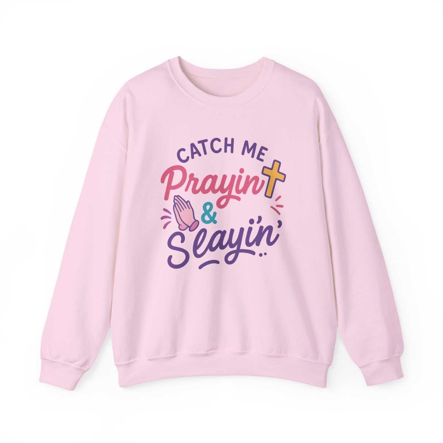 Catch Me Pray'in & Slay'in Unisex Crewneck Sweatshirt, Faith-Inspired Apparel, God Quote Gift, Cute Christian Sweater, Cozy Church Outfit