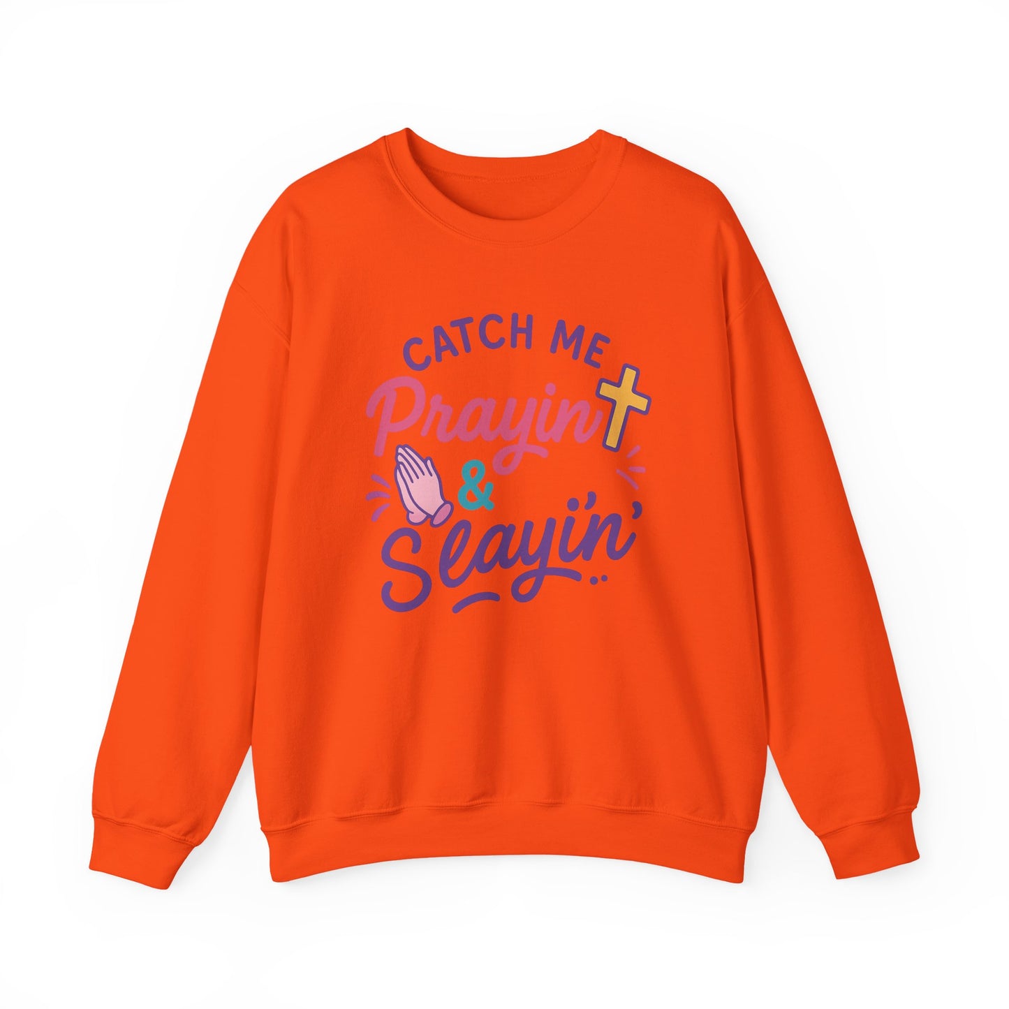 Catch Me Pray'in & Slay'in Unisex Crewneck Sweatshirt, Faith-Inspired Apparel, God Quote Gift, Cute Christian Sweater, Cozy Church Outfit