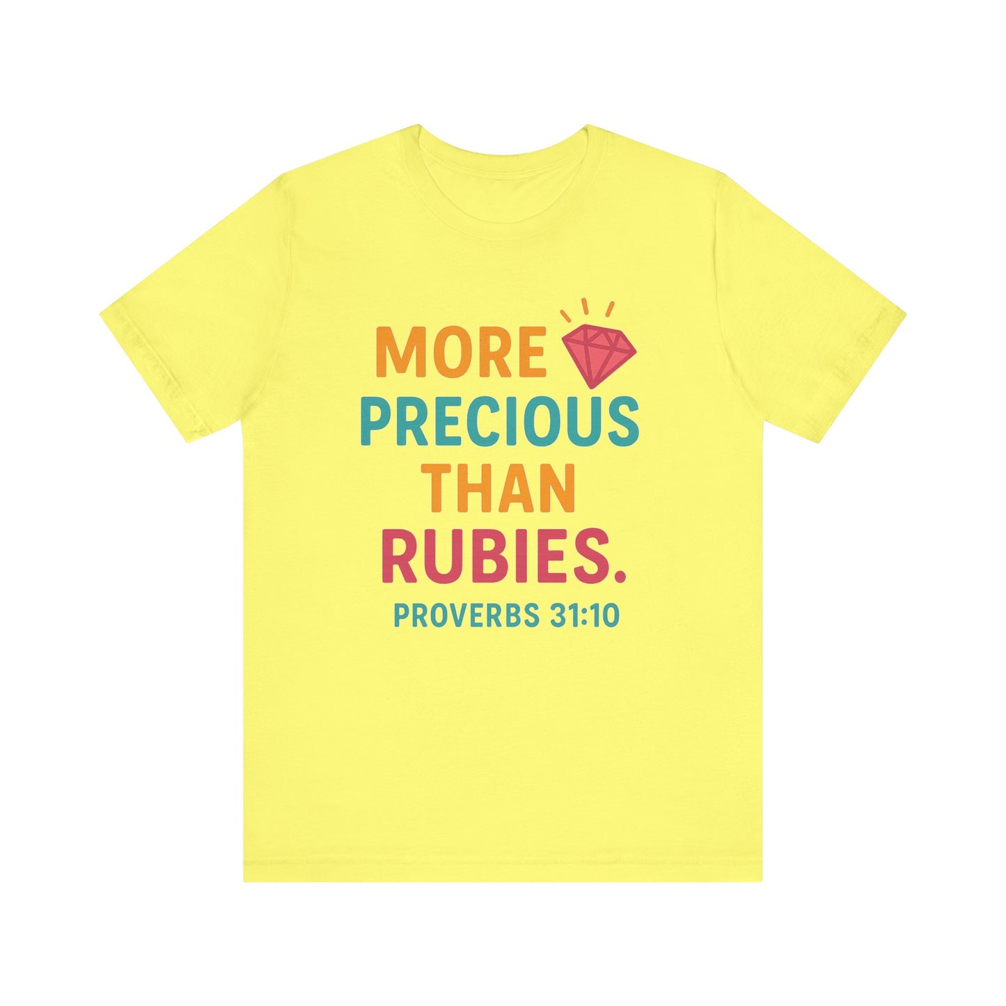 More Precious Than Rubies Tee, Inspirational T-Shirt, Faith-Based Clothing, Christian Gift, Bible Verse Apparel