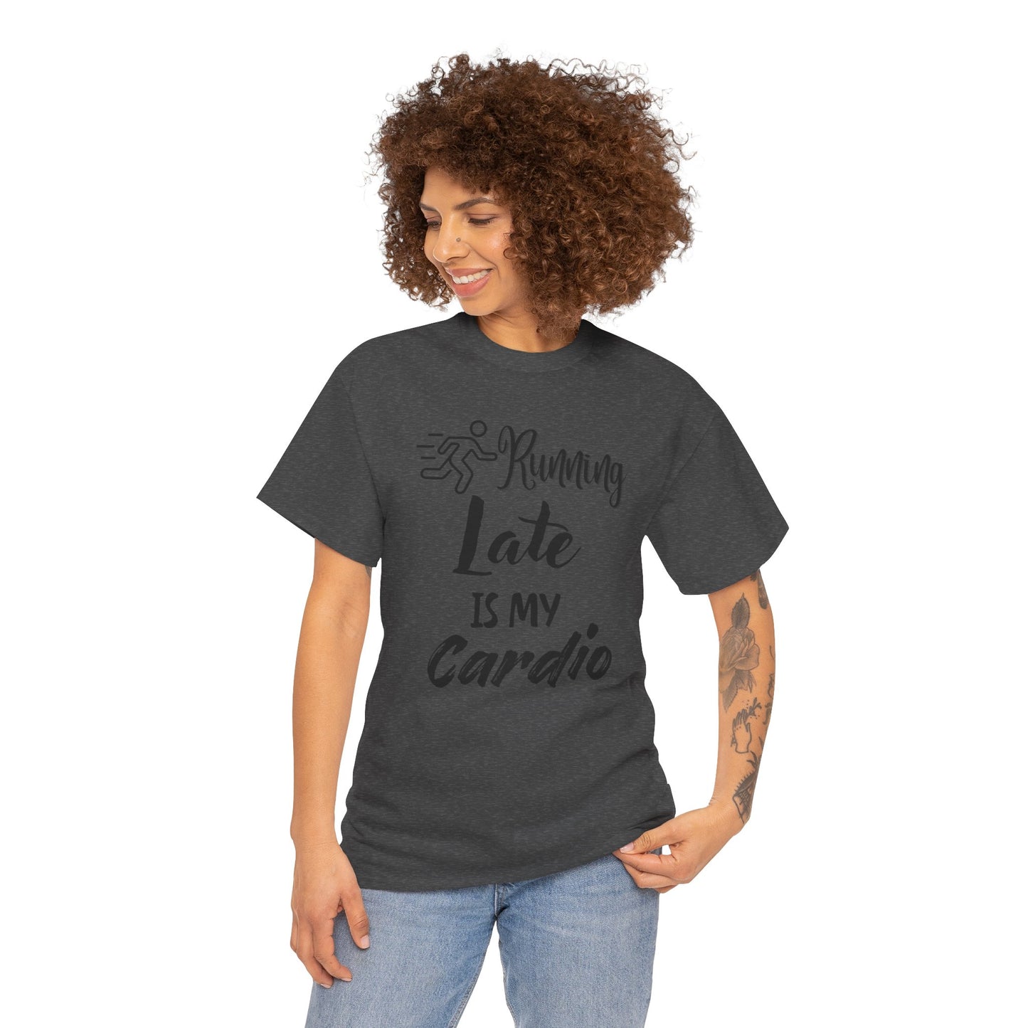 Running Late Is My Cardio Unisex Heavy Cotton Tee