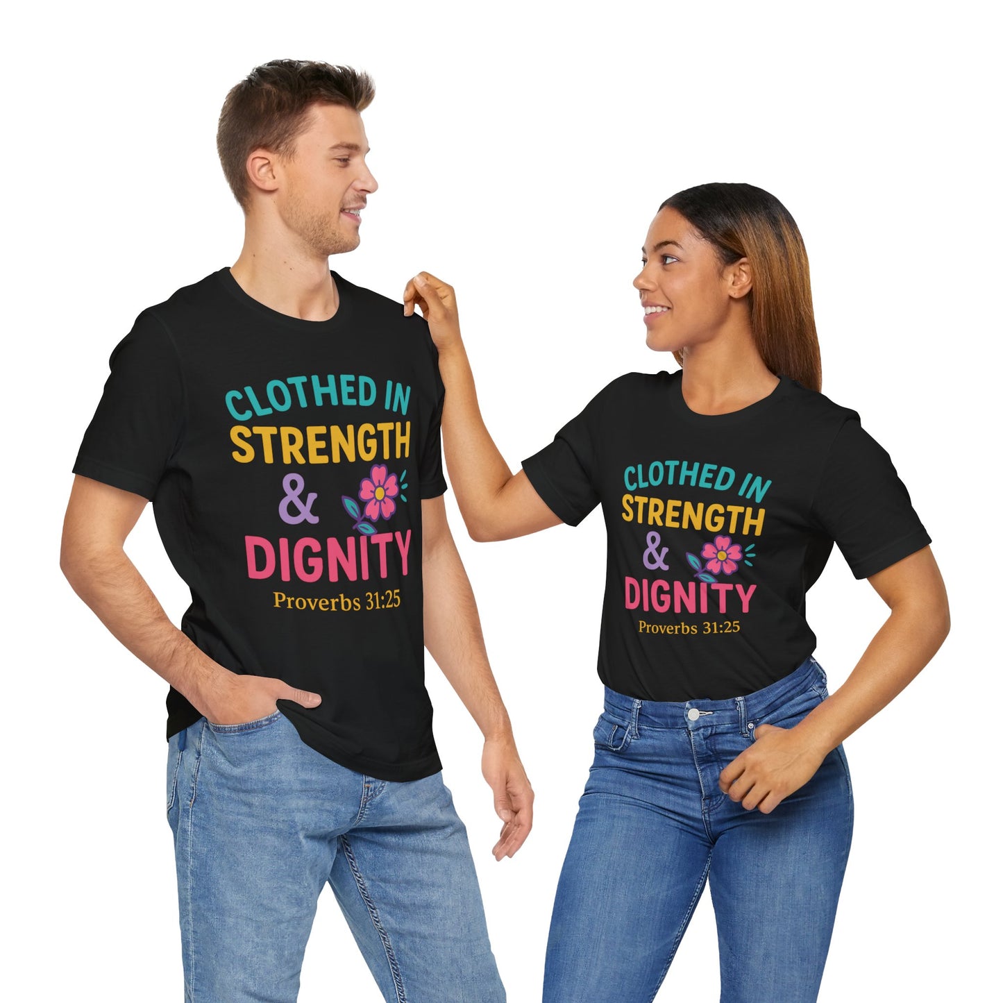 Strength & Dignity Tee, Inspirational Shirt, Proverbs 31:25 T-Shirt, Faith-Based Apparel, Motivational Gift for Her