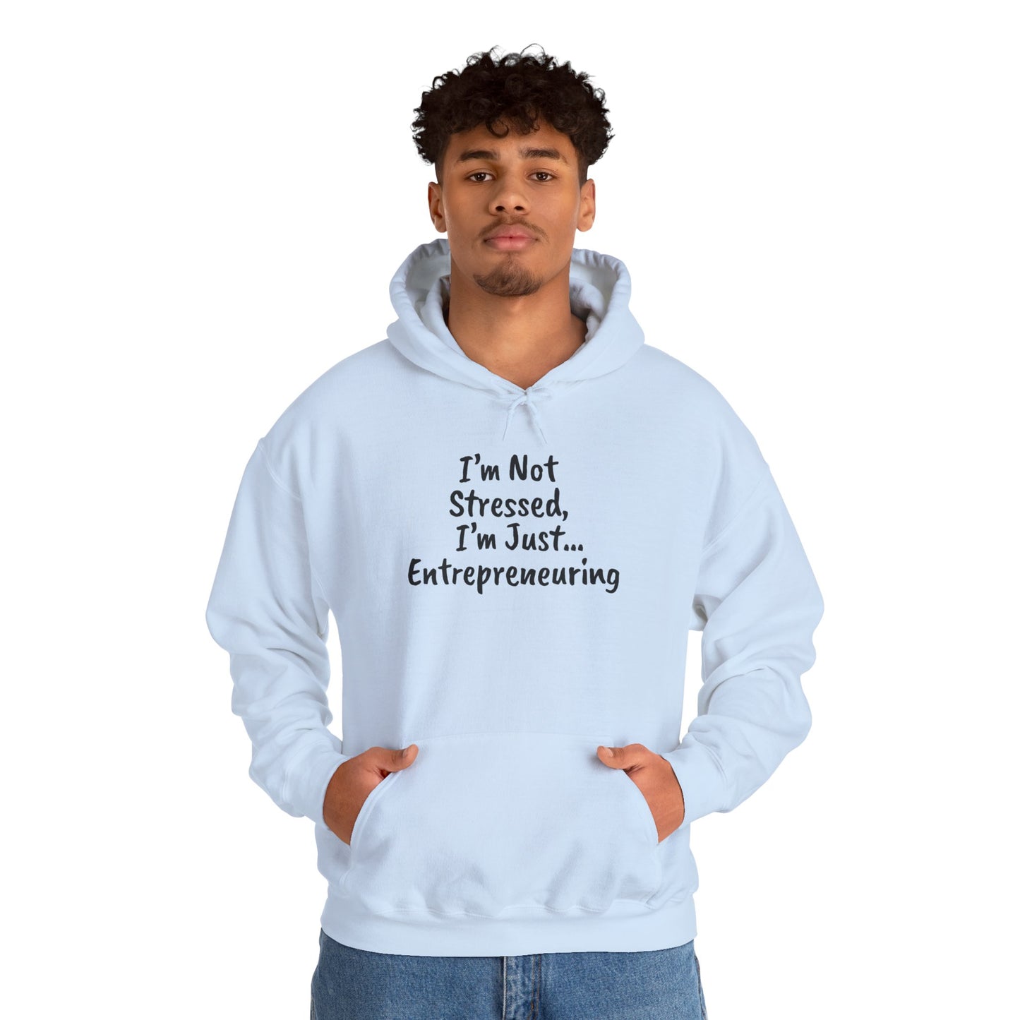 Entrepreneur Hoodie - "I'm Not Stressed, I'm Just..." Heavy Blend Sweatshirt for Creatives
