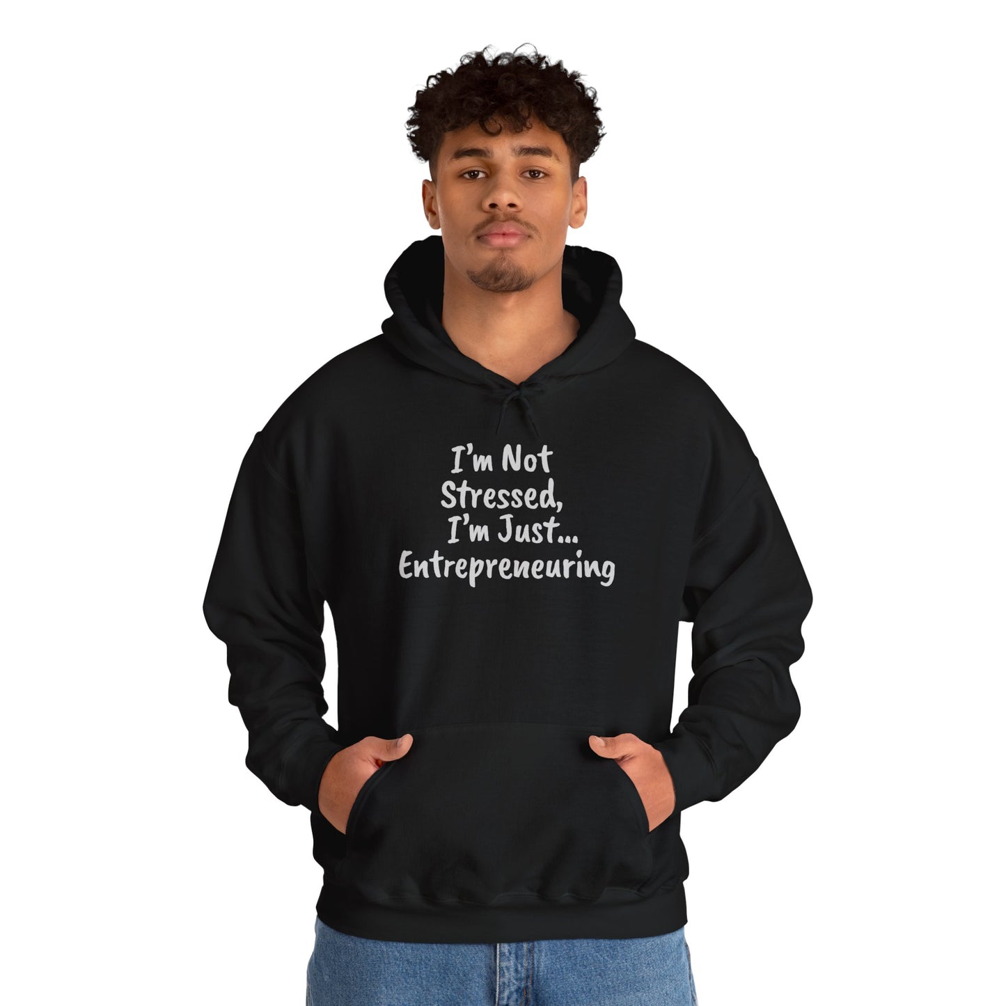 Entrepreneur Hoodie - "I'm Not Stressed, I'm Just..." Heavy Blend Sweatshirt for Creatives