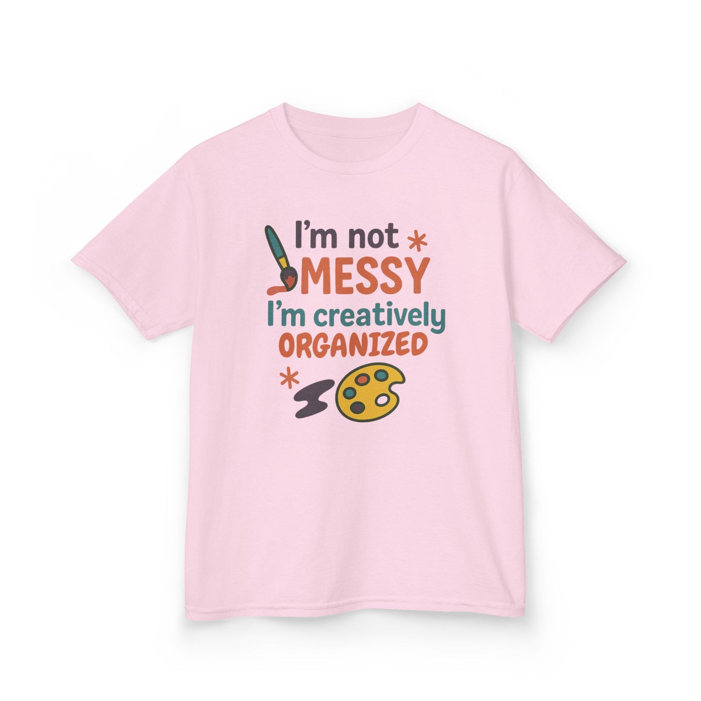 Creative Kids Tee - I'm Not Messy I'm Creatively Organized, Fun Gift for Artsy Kids, Birthday, Art Lovers, Playful Kids, Creative Apparel