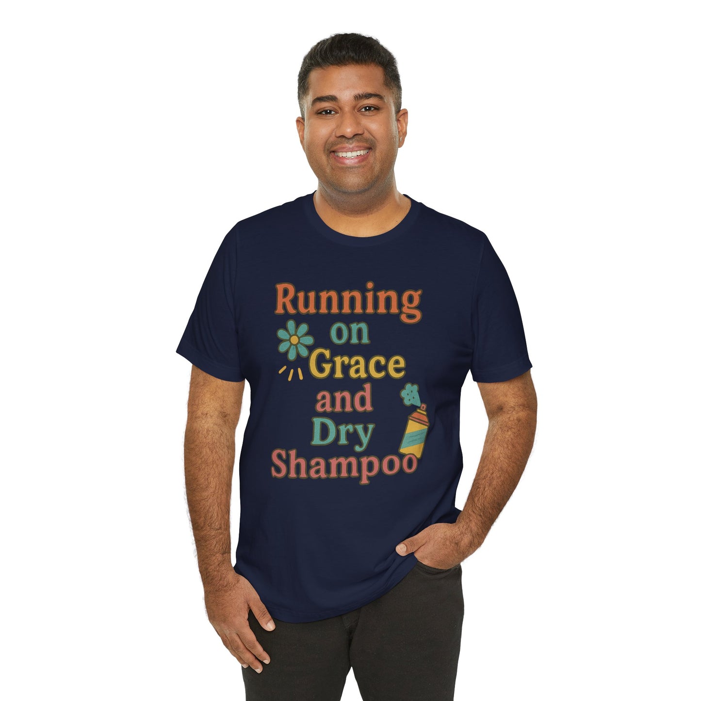 Running on Grace and Dry Shampoo Tee, Funny T-Shirt for Moms, Comfortable Everyday Wear, Gift for Hair Lovers, Trendy Casual Style