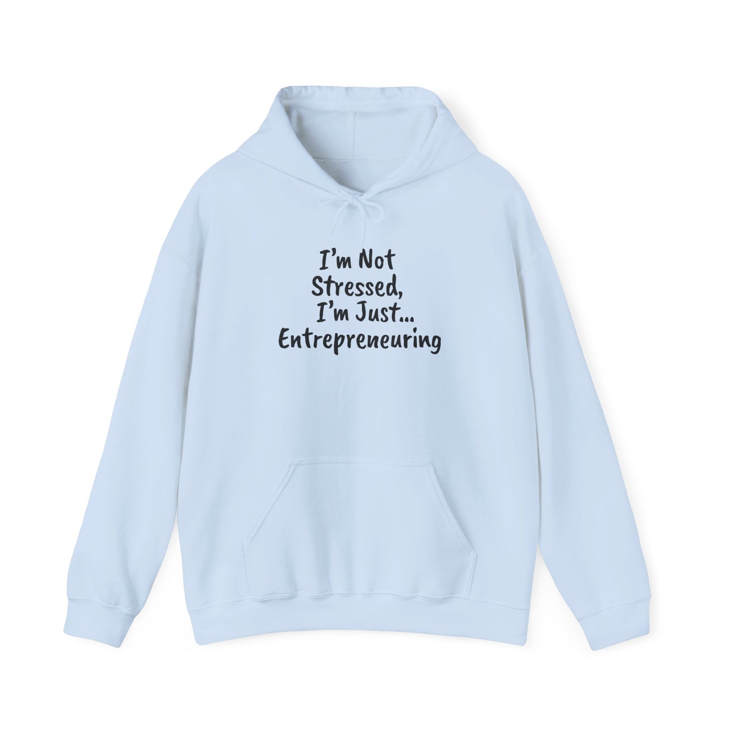 Entrepreneur Hoodie - "I'm Not Stressed, I'm Just..." Heavy Blend Sweatshirt for Creatives