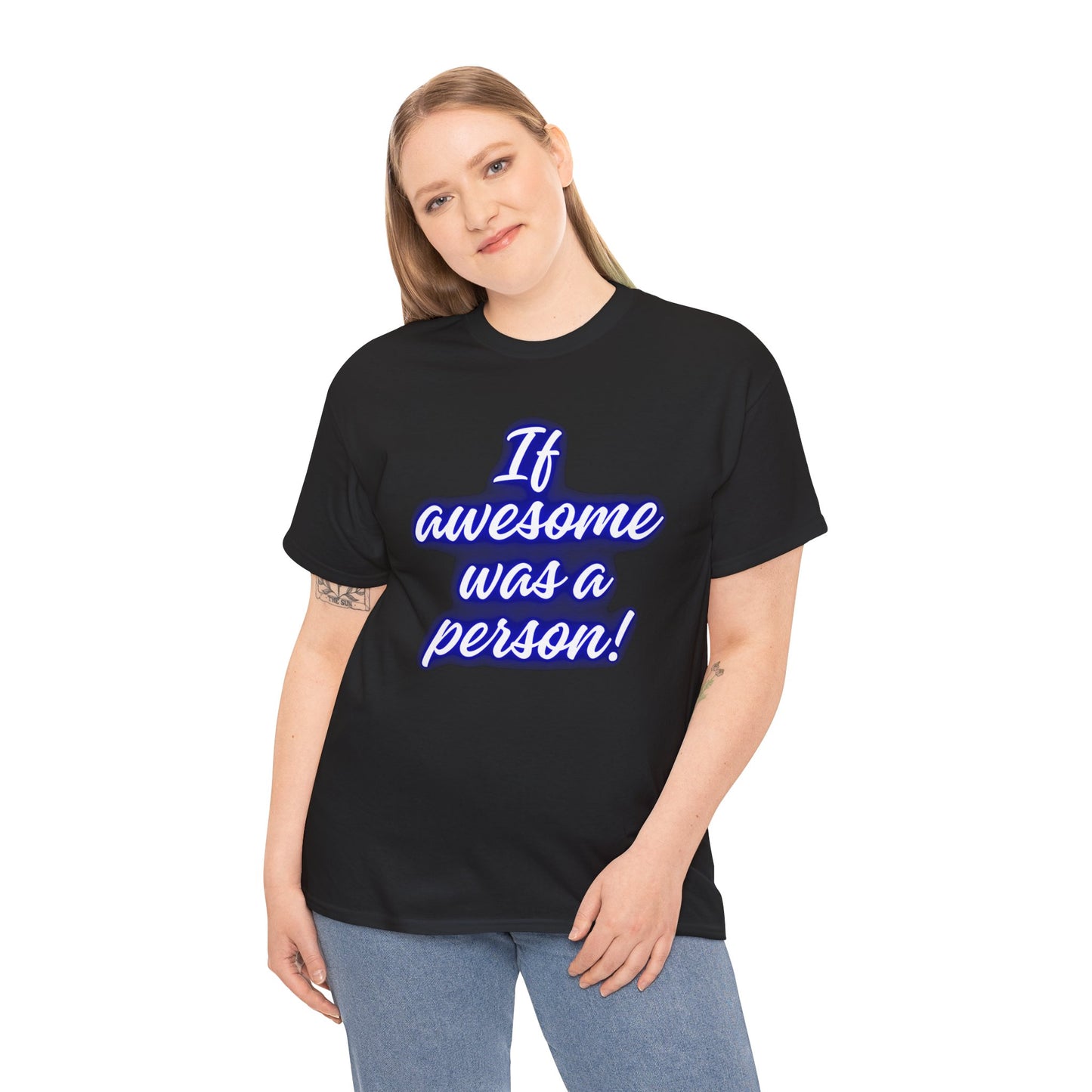 If Awesome Was a Person Unisex Heavy Cotton Tee - Fun Graphic Shirt for Casual Wear
