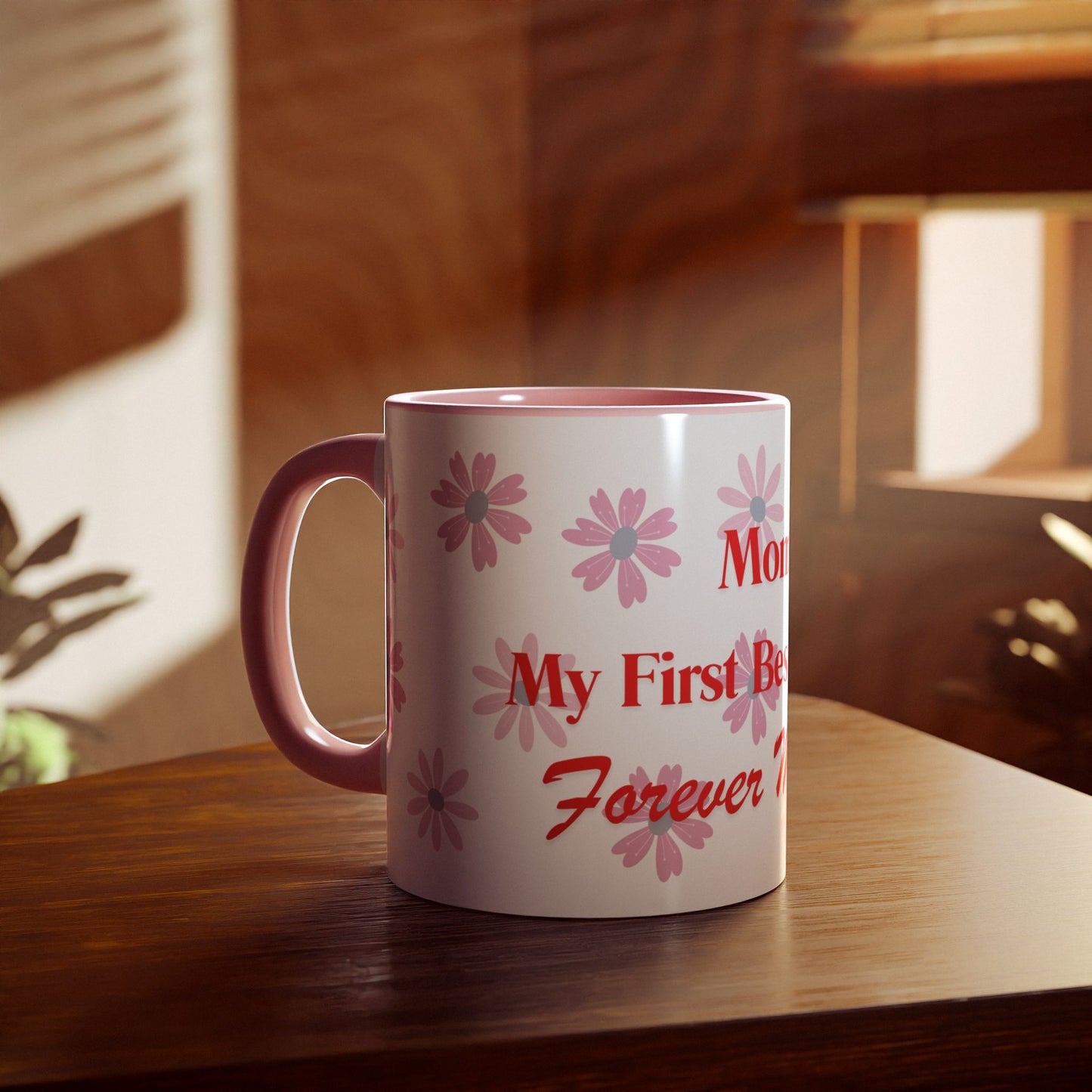 Floral Mom Mug - My First Best Friend, Forever My Hero - Perfect Gift for Mother's Day or Birthdays