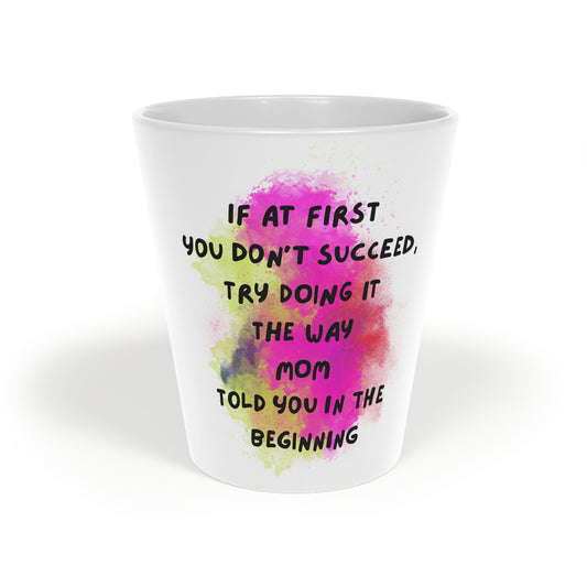 Inspirational Latte Mug - 12oz - Perfect Gift for Moms