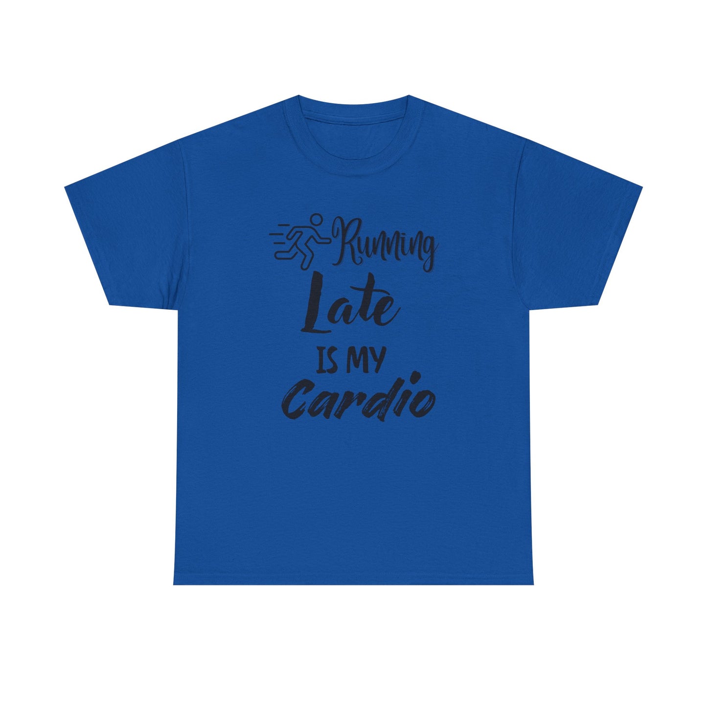 Running Late Is My Cardio Unisex Heavy Cotton Tee