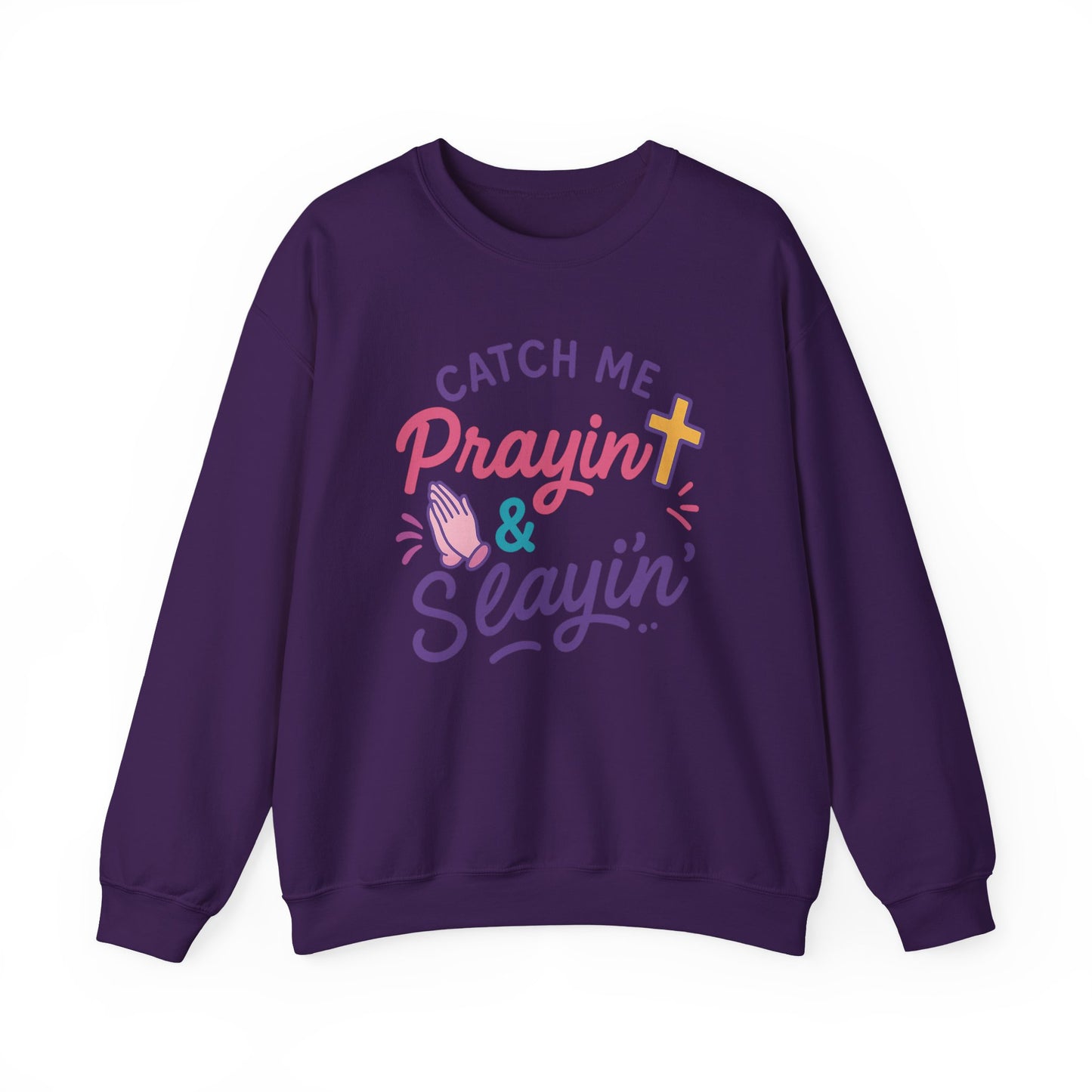 Catch Me Pray'in & Slay'in Unisex Crewneck Sweatshirt, Faith-Inspired Apparel, God Quote Gift, Cute Christian Sweater, Cozy Church Outfit