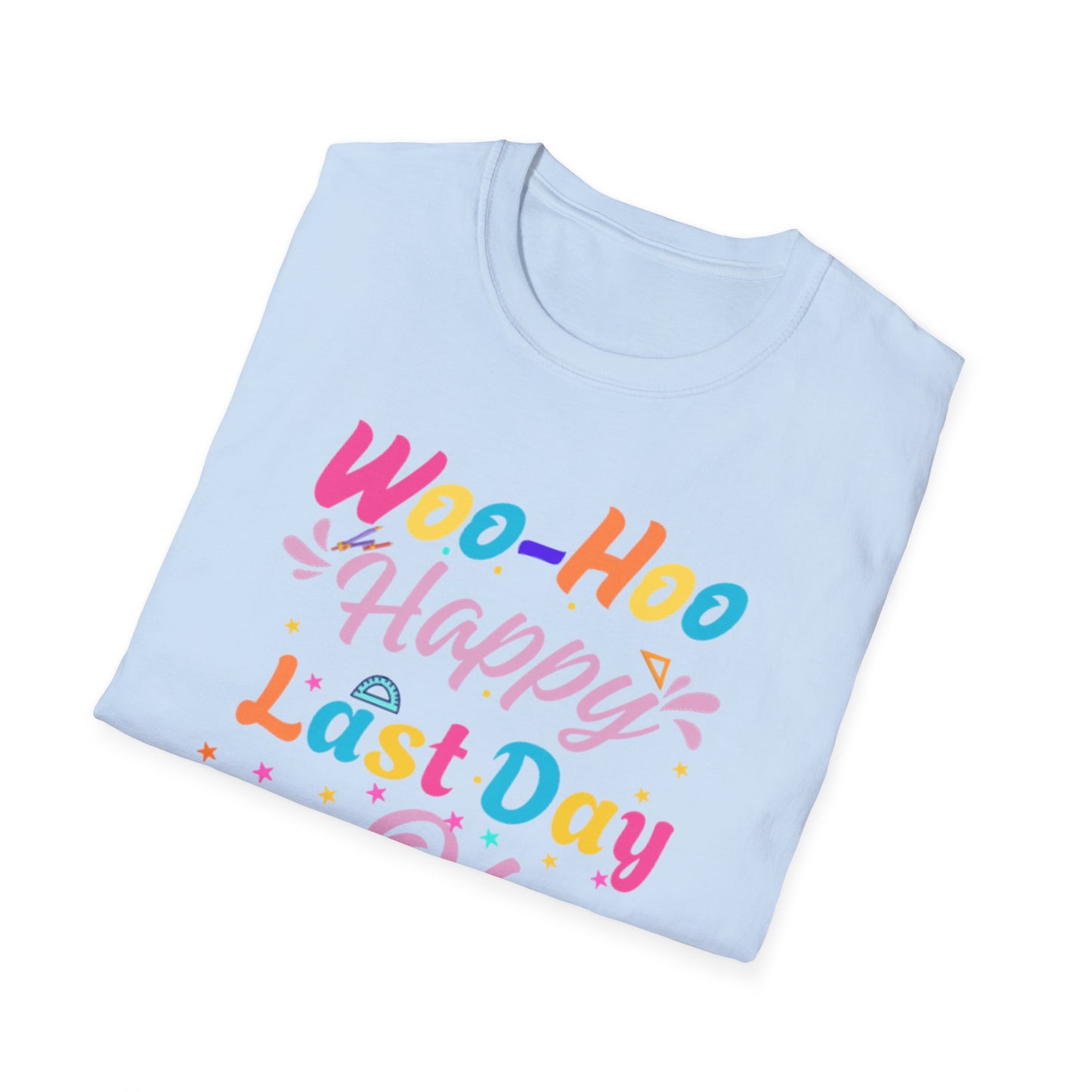 Happy Last Day of School Unisex T-Shirt