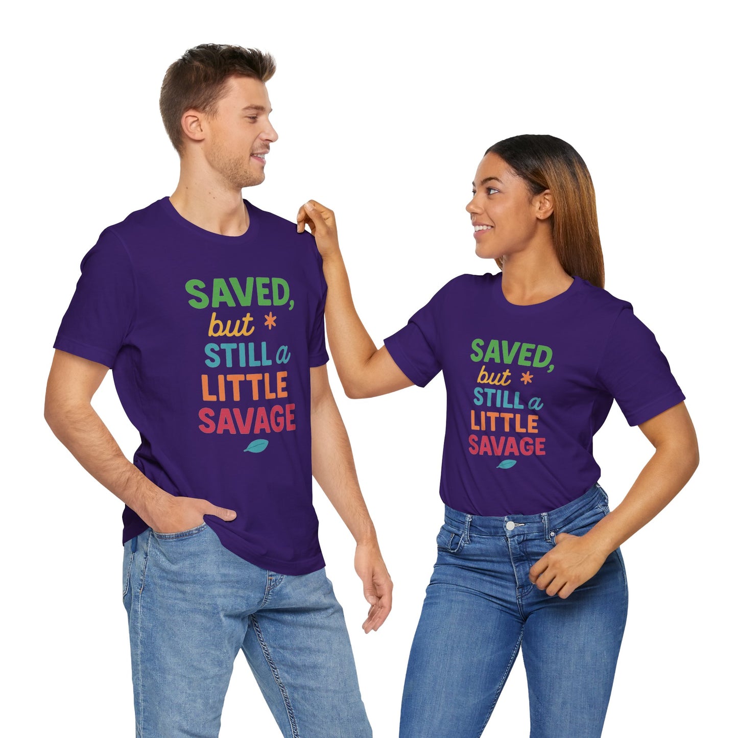 Saved But Still a Little Savage Tee, Fun Graphic T-Shirt, Unisex Short Sleeve Shirt, Casual Gift, Motivational Quote Top