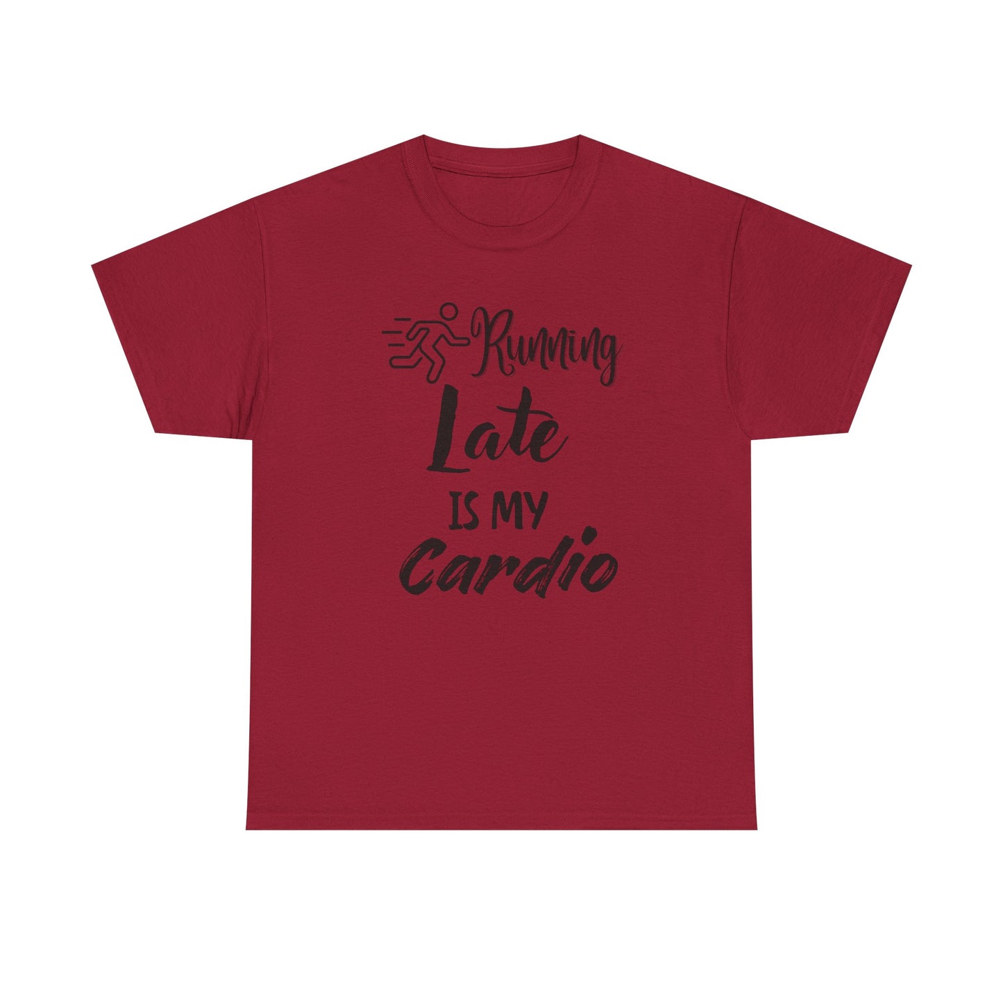 Running Late Is My Cardio Unisex Heavy Cotton Tee