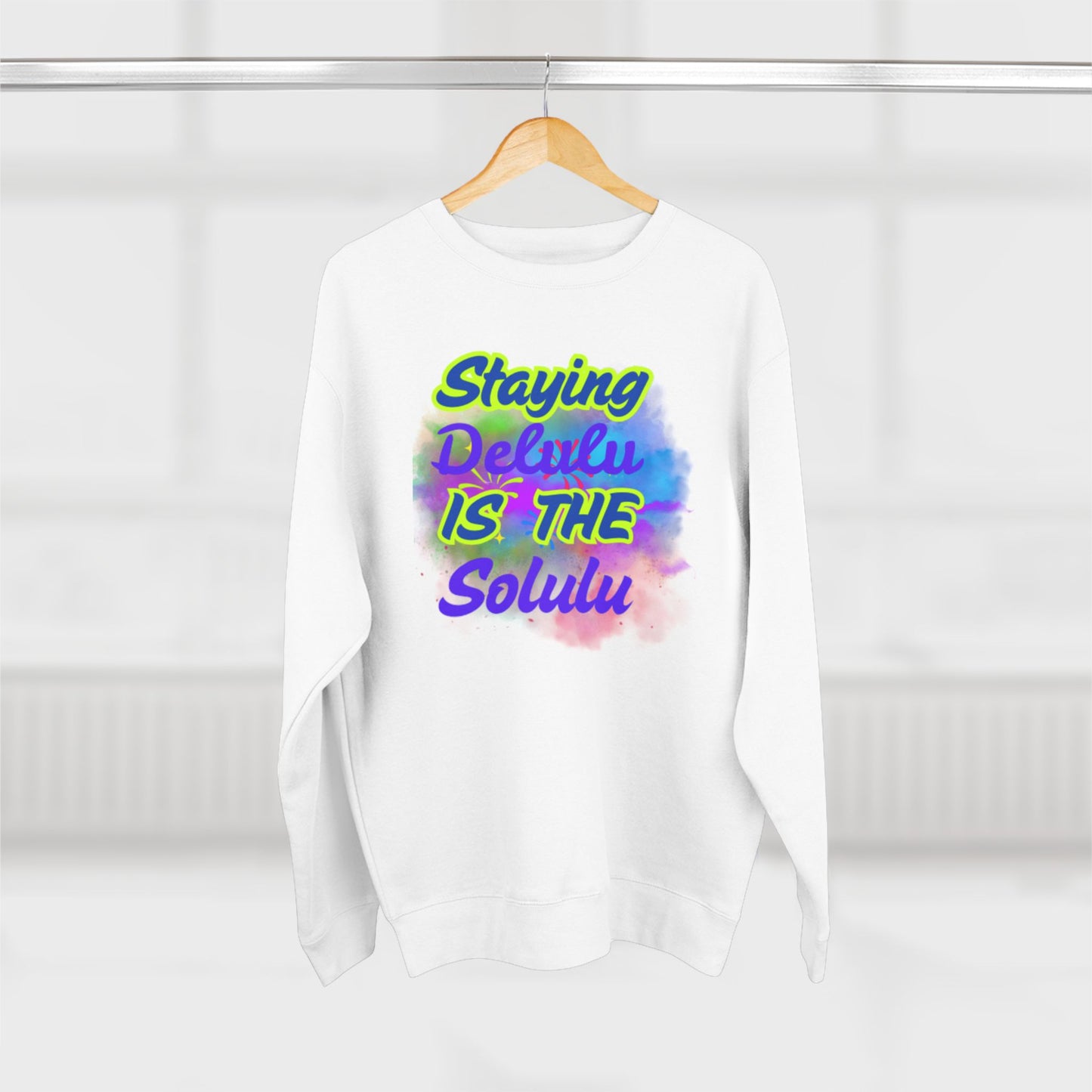 Staying Delulu Sweatshirt