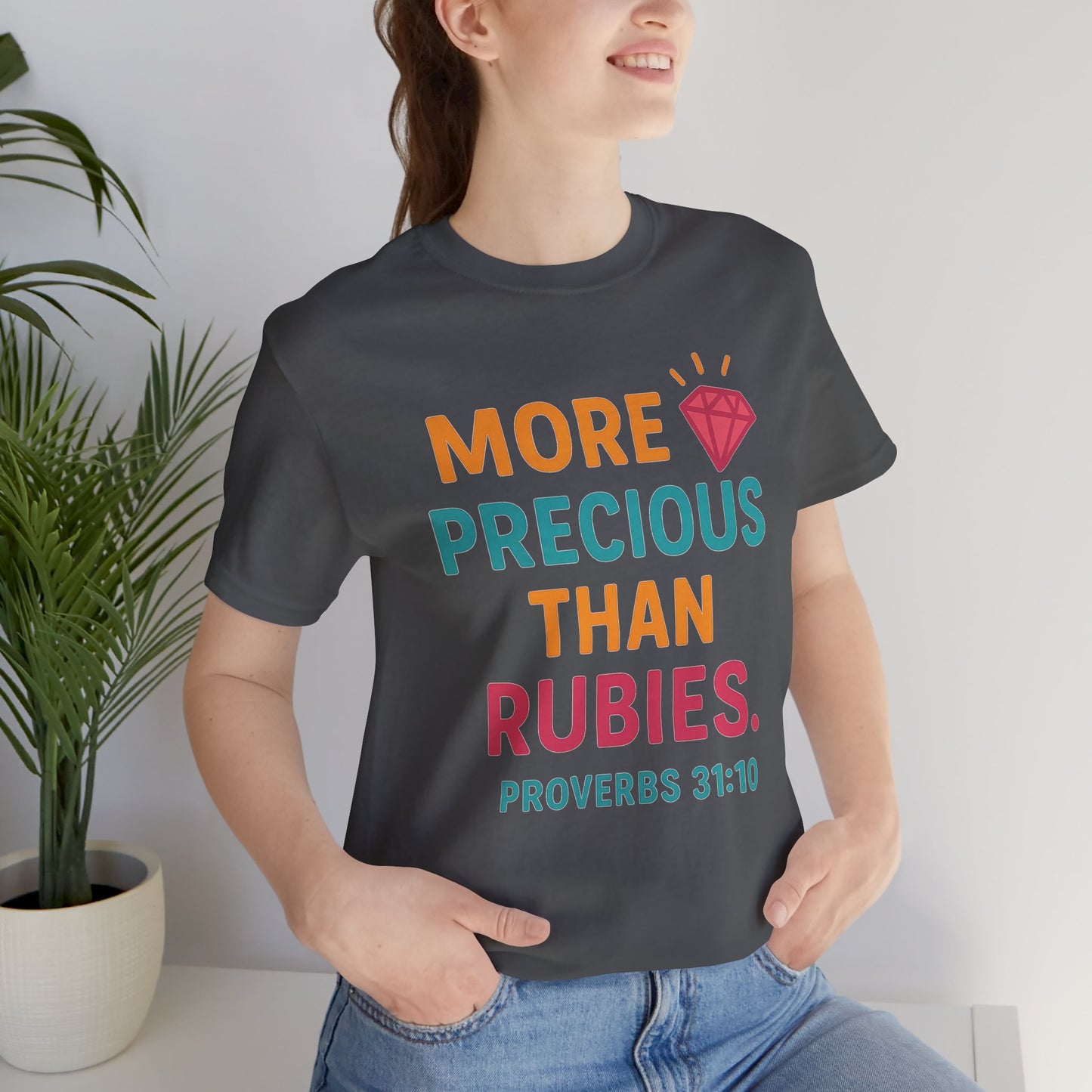 More Precious Than Rubies Tee, Inspirational T-Shirt, Faith-Based Clothing, Christian Gift, Bible Verse Apparel