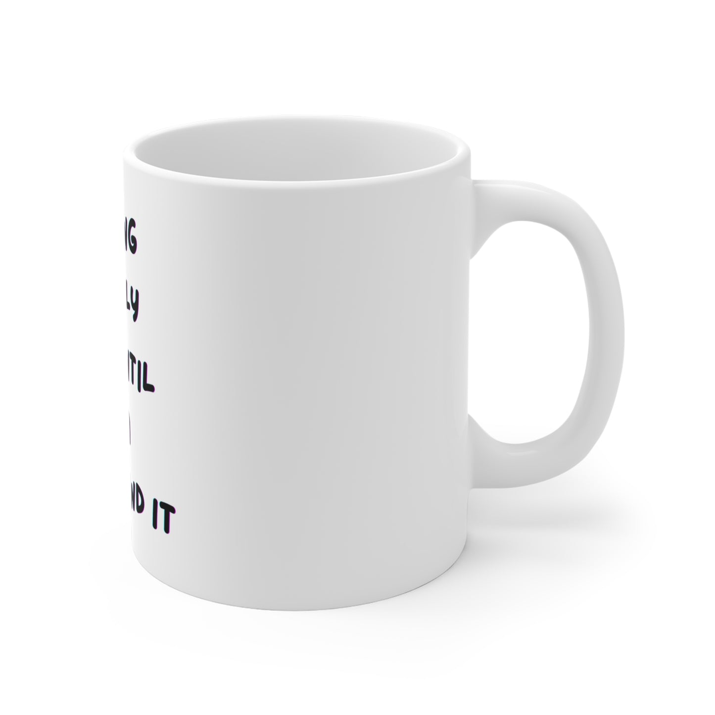 Humorous Ceramic Coffee Mug - 'Nothing is Truly Lost Until Mom Can't Find It' - Perfect Gift for Moms